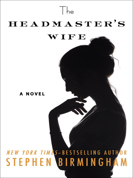 Title details for The Headmaster's Wife by Stephen Birmingham - Available